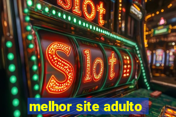 melhor site adulto